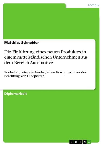 Produktbild: Die Einf&uuml;hrung eines neuen Produktes in einem mittelst&auml;ndischen Unternehmen aus dem Bereich Automotive