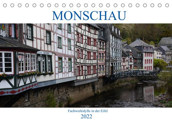 Produktbild: Monschau - Fachwerkidylle in der Eifel (Tischkalender 2022 DIN A5 quer)