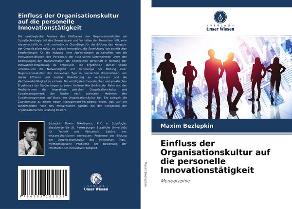 Einfluss der Organisationskultur auf die personelle Innovationstätigkeit, Taschenbuch von Maxim Bezlepkin, Verlag Unser Wissen, 9786203102024