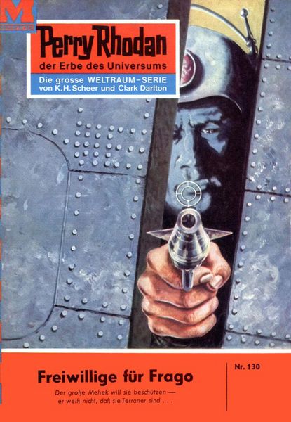 Produktbild: Perry Rhodan 130: Freiwillige f&uuml;r Frago