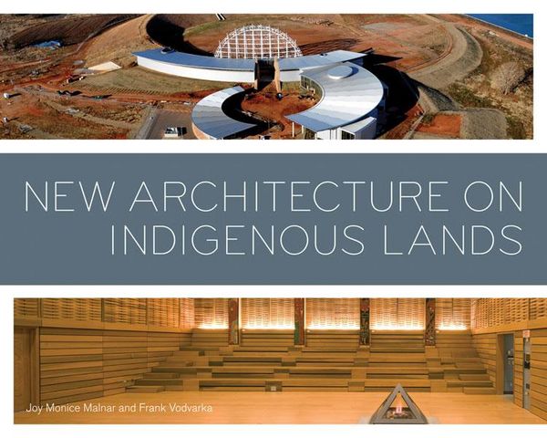 Produktbild: Malnar, J: New Architecture on Indigenous Lands