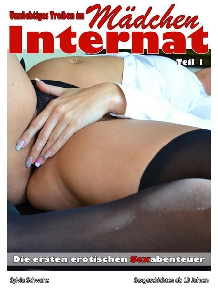Produktbild: Sexgeschichten: Unz&uuml;chtiges Treiben im M&auml;dchen Internat