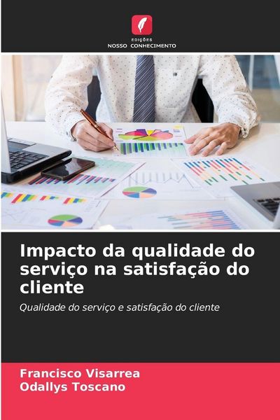 Produktbild: Impacto da qualidade do servi&ccedil;o na satisfa&ccedil;&atilde;o do cliente