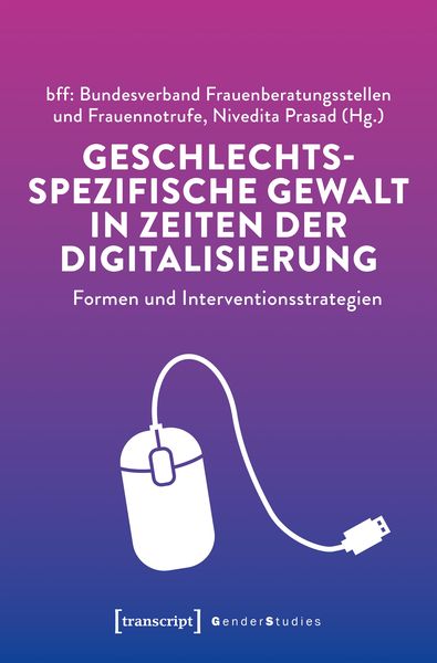 Produktbild: Geschlechtsspezifische Gewalt in Zeiten der Digitalisierung