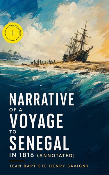 Produktbild: Narrative of a Voyage to Senegal in 1816 (Annotated)