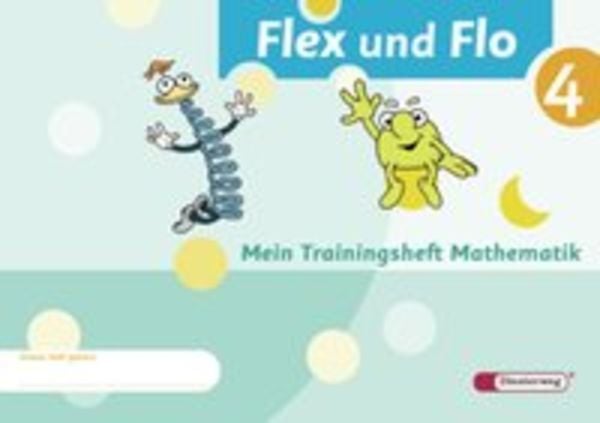 Flex und Flo 4. Trainingsheft, Geheftet von Anja Göttlicher,Jana Arndt,Claudia Brall,Stefan Ziervogel,Imke Sundermeier, Verlag Moritz Diesterweg in