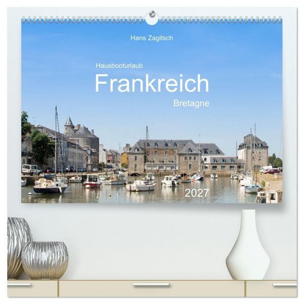 Produktbild: Hausbooturlaub Frankreich - Bretagne (hochwertiger Premium Wandkalender 2027 DIN A2 quer), Kunstdruck in Hochglanz
