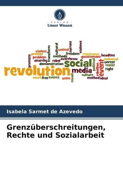 Grenzüberschreitungen, Rechte und Sozialarbeit, Taschenbuch von Isabela Sarmet de Azevedo, Verlag Unser Wissen, 9786205838778