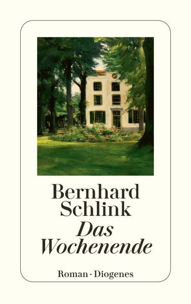 Das Wochenende, Taschenbuch von Bernhard Schlink, Diogenes Verlag AG