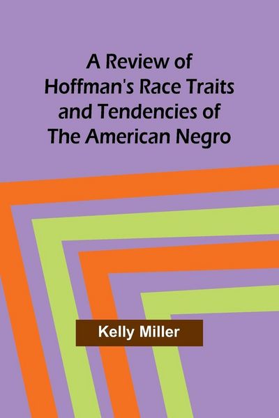 Produktbild: A Review of Hoffman's Race Traits and Tendencies of the American Negro