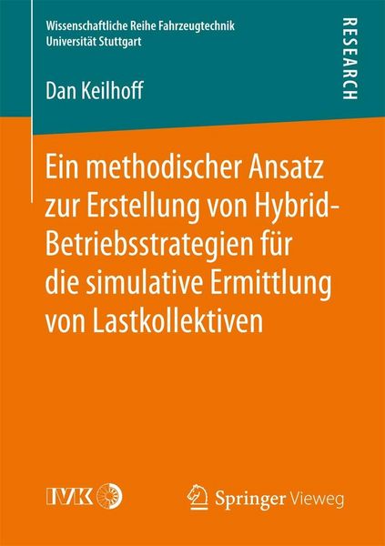 Produktbild: Ein methodischer Ansatz zur Erstellung von Hybrid-Betriebsstrategien f&uuml;r die simulative Ermittlung von Lastkollektiven