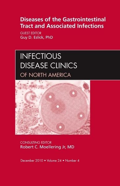 Produktbild: Diseases of the Gastrointestinal Tract and Associated Infections, an Issue of Infectious Disease Clinics