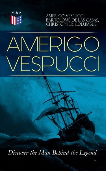 Produktbild: AMERIGO VESPUCCI - Discover the Man Behind the Legend