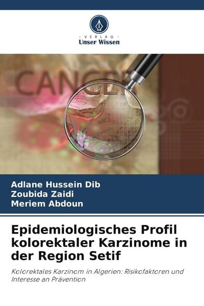 Produktbild: Epidemiologisches Profil kolorektaler Karzinome in der Region Setif