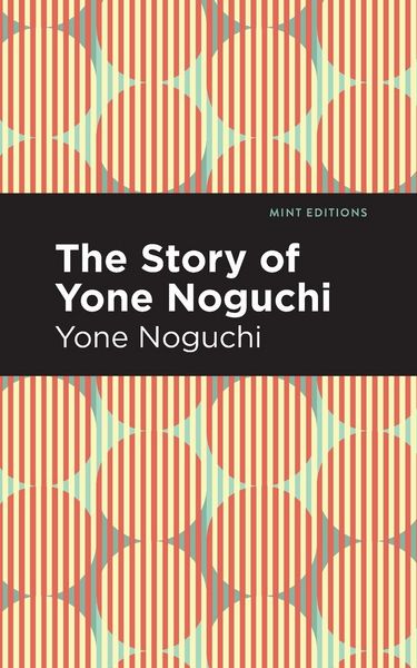 Produktbild: The Story of Yone Noguchi