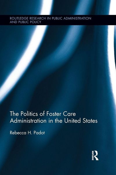 Produktbild: The Politics of Foster Care Administration in the United States