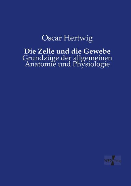 Produktbild: Die Zelle und die Gewebe