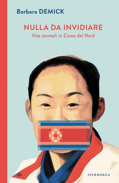 Produktbild: Nulla da invidiare. Vite normali in Corea del Nord