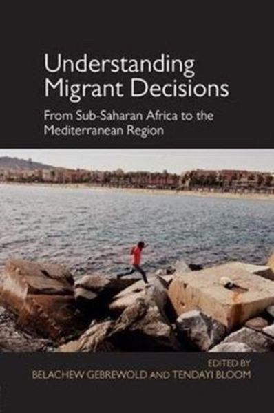 Produktbild: Gebrewold, B: Understanding Migrant Decisions