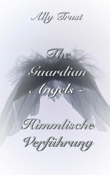 Produktbild: The Guardian Angels - Himmlische Verf&uuml;hrung
