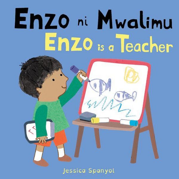 Produktbild: Enzo Ni Mwalimu / Enzo Is a Teacher (Swahili Bilingual Edition)