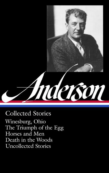 Produktbild: Sherwood Anderson: Collected Stories (LOA #235)
