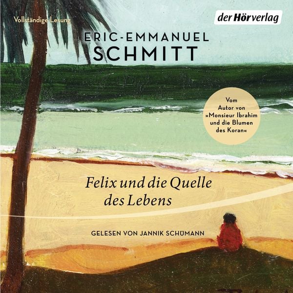Felix und die Quelle des Lebens - Eric Emmanuel Schmitt, Audio, 9783844537659