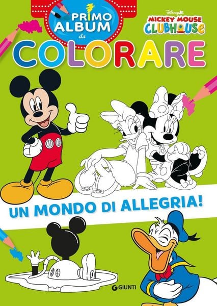Produktbild: Un mondo di allegria! Mickey Mouse Clubhouse. Primo album da colorare