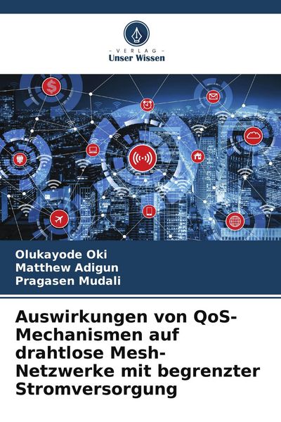 Produktbild: Auswirkungen von QoS-Mechanismen auf drahtlose Mesh-Netzwerke mit begrenzter Stromversorgung