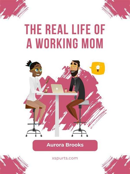 Produktbild: The Real Life of a Working Mom