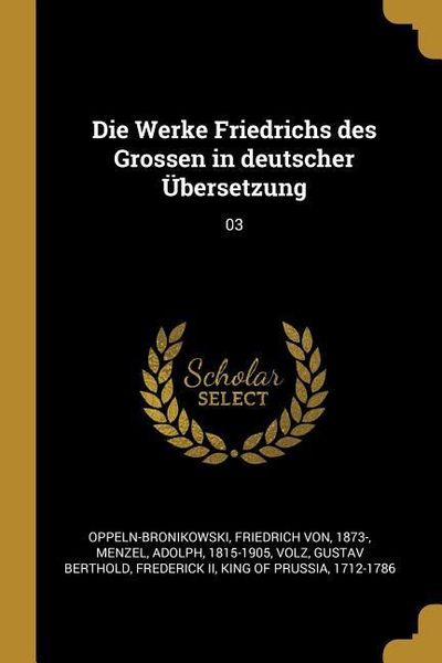 Produktbild: Die Werke Friedrichs Des Grossen in Deutscher &Uuml;bersetzung: 03