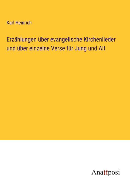 Produktbild: Erz&auml;hlungen &uuml;ber evangelische Kirchenlieder und &uuml;ber einzelne Verse f&uuml;r Jung und Alt