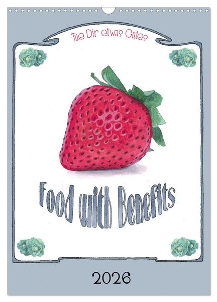 Produktbild: Food with Benefits (Wandkalender 2026 DIN A3 hoch), CALVENDO Monatskalender