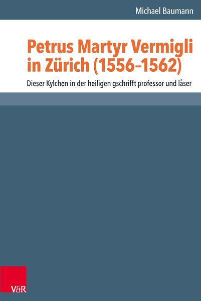 Produktbild: Petrus Martyr Vermigli in Z&uuml;rich (1556&ndash;1562)