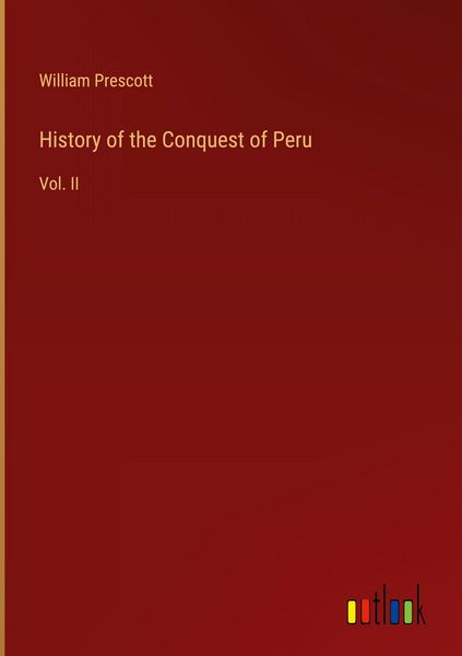 Produktbild: History of the Conquest of Peru