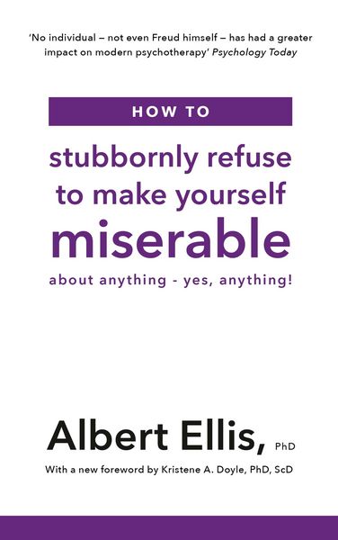 Produktbild: How to Stubbornly Refuse to Make Yourself Miserable