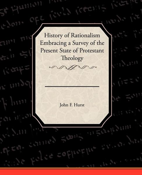 Produktbild: History of Rationalism Embracing a Survey of the Present State of Protestant Theology