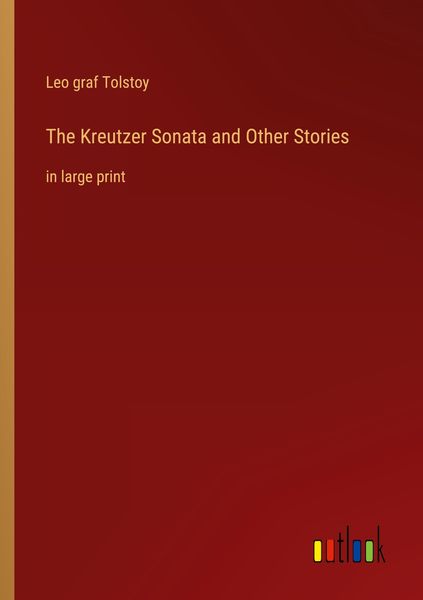 Produktbild: The Kreutzer Sonata and Other Stories