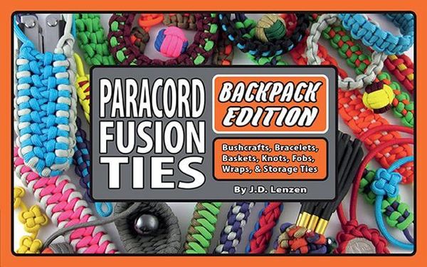 Produktbild: Paracord Fusion Ties--Backpack Edition: Bushcrafts, Bracelets, Baskets, Knots, Fobs, Wraps, & Storage Ties