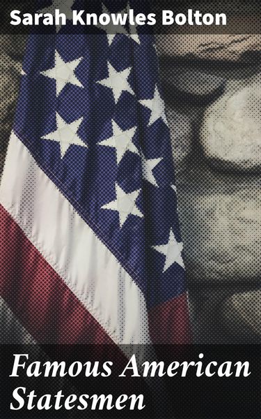 Produktbild: Famous American Statesmen