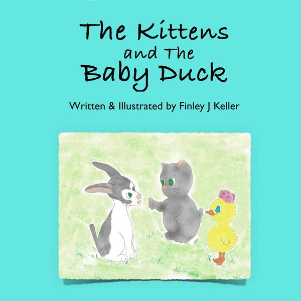 Produktbild: The Kittens and The Baby Duck (Mikey, Greta & Friends Series)