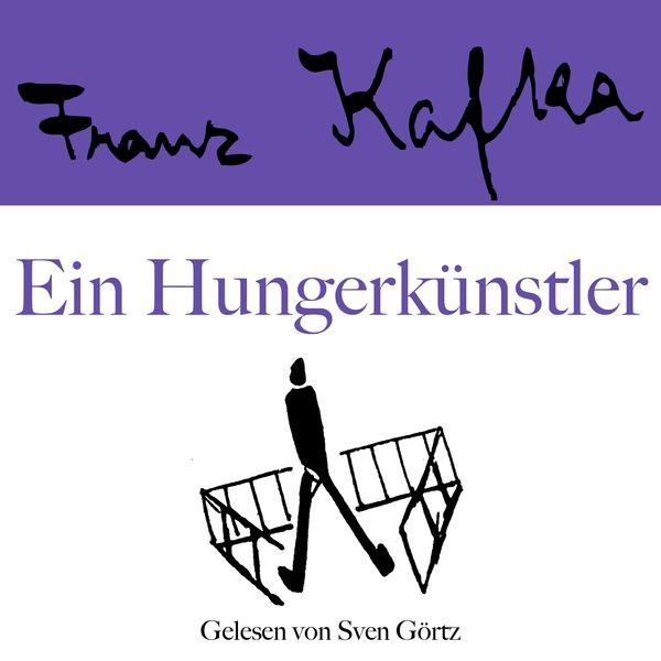 Franz Kafka: Ein Hungerkünstler - Franz Kafka, Audio, 9783754510933