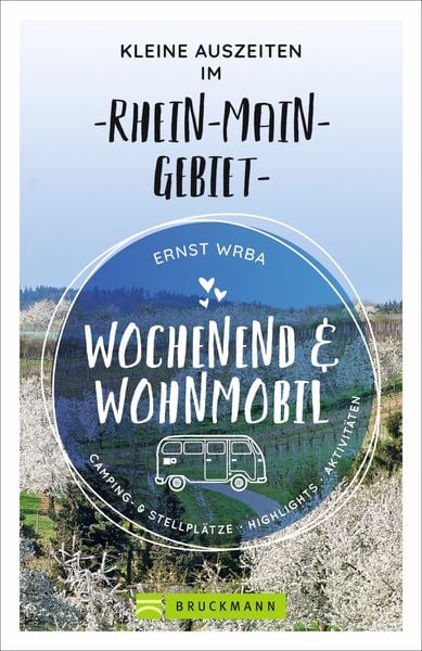 Produktbild: Wochenend und Wohnmobil - Kleine Auszeiten im Rhein-Main-Gebiet