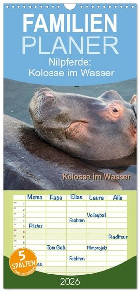 Produktbild: Familienplaner 2026 - Nilpferde, Kolosse im Wasser mit 5 Spalten (Wandkalender, 21 x 45 cm) CALVENDO