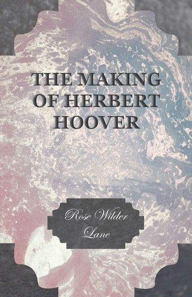 Produktbild: The Making Of Herbert Hoover