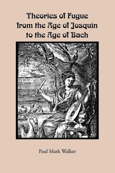 Produktbild: Theories of Fugue from the Age of Josquin to the Age of Bach