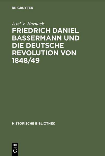 Produktbild: Friedrich Daniel Bassermann und die deutsche Revolution von 1848/49