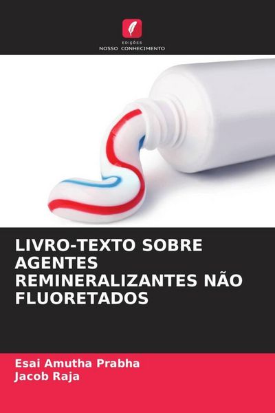 Produktbild: Livro-Texto Sobre Agentes Remineralizantes N&atilde;o Fluoretados