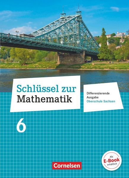 Schlüssel zur Mathematik - Differenzierende Ausgabe Oberschule Sachsen - 6. Schuljahr, Gebundene Ausgabe von , Cornelsen Verlag, 978-3-06-001353-1