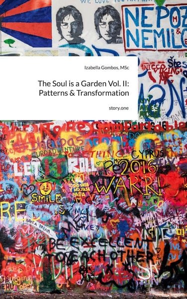 Produktbild: The Soul is a Garden Vol. II: Patterns & Transformation. by story.one
